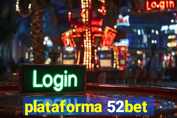 plataforma 52bet